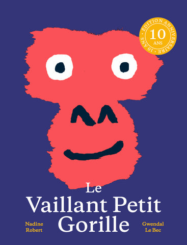 Le vaillant petit gorille 10e anniversaire